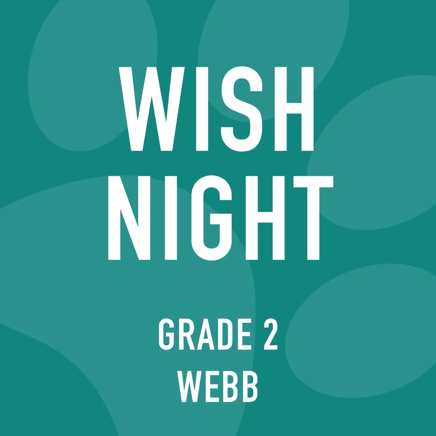 Grade 2 Webb Wish Night