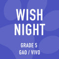 Grade 5 DI Gao-Vivo Wish Night