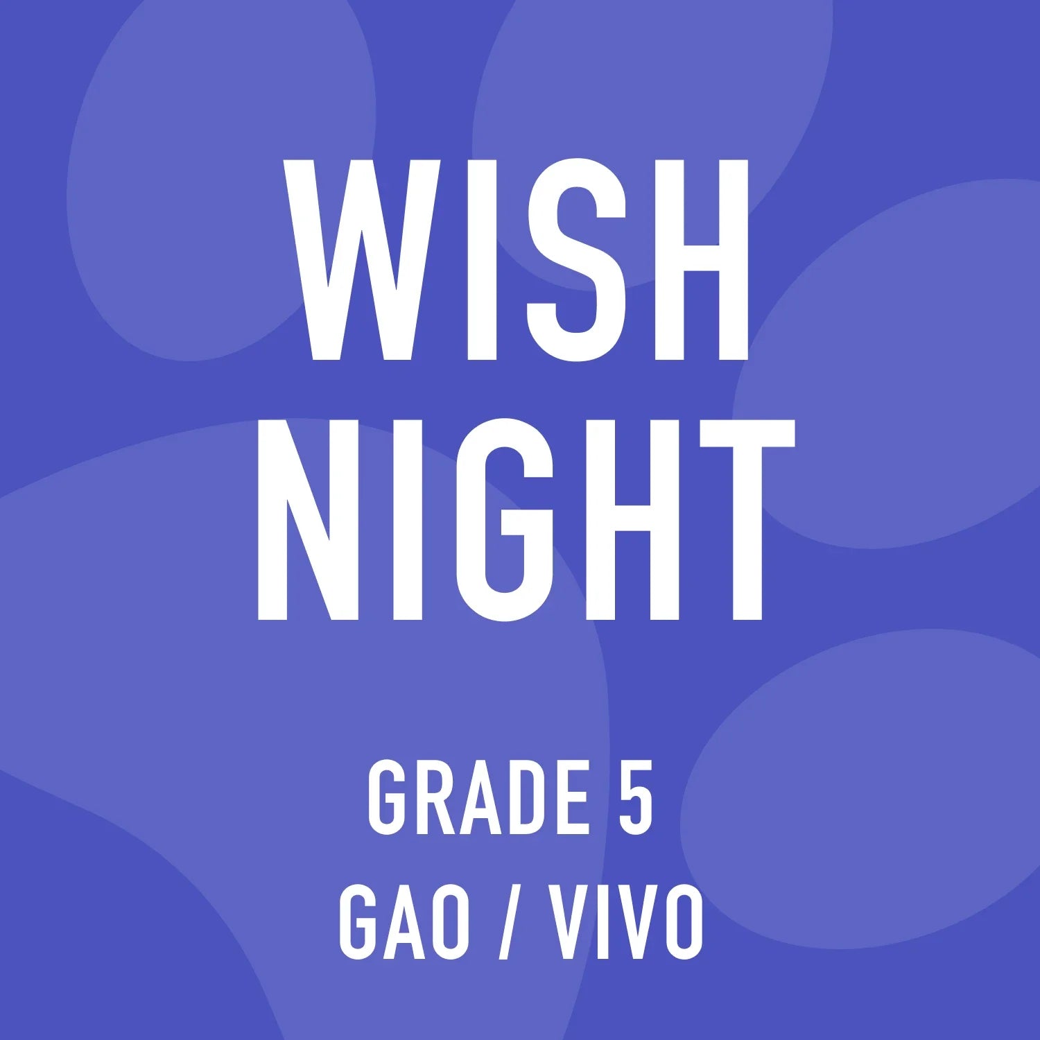 Grade 5 DI Gao-Vivo Wish Night