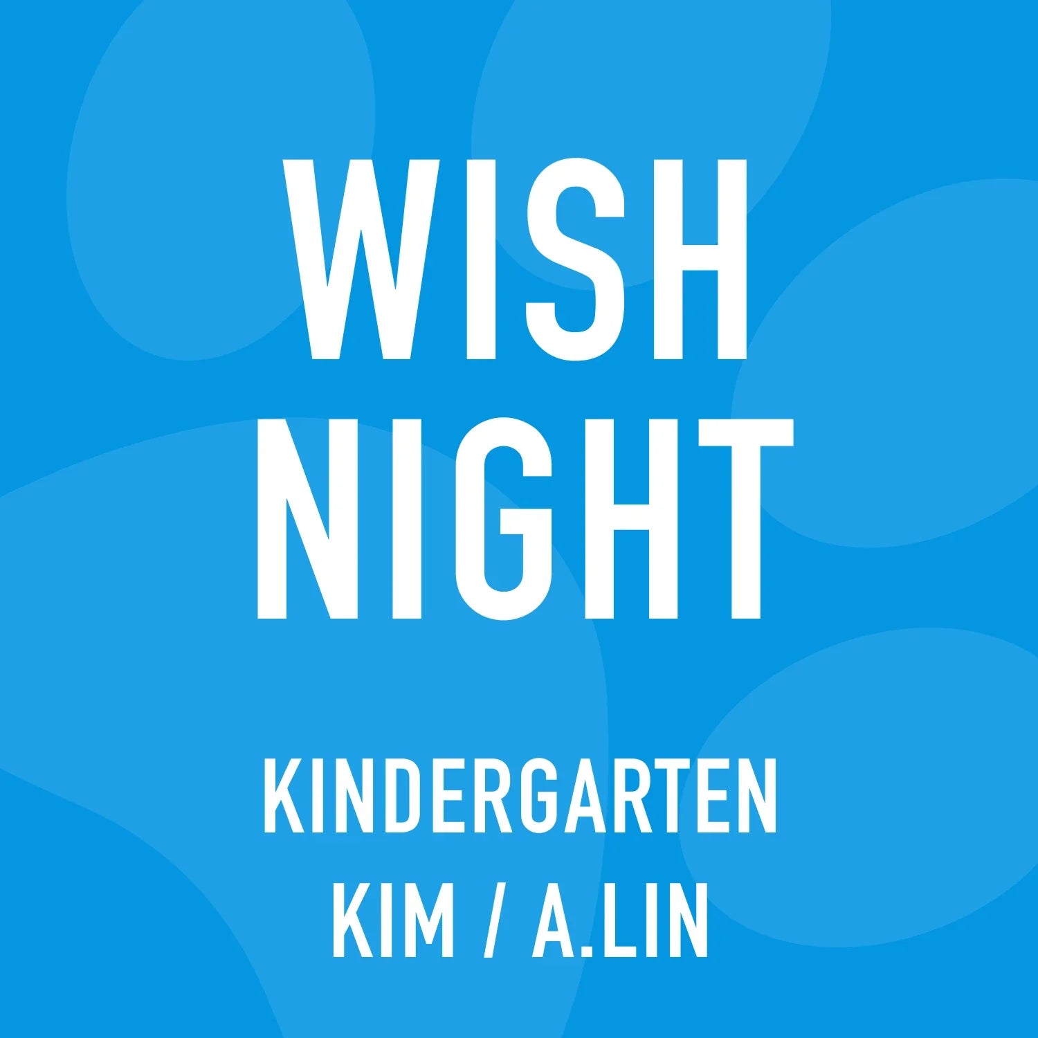 Grade K DI Kim-Lin Wish Night