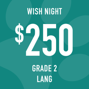 Grade 2 Lang Wish Night: Suggested donation