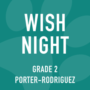 Grade 2 Porter-Rodriguez Wish Night Bundle