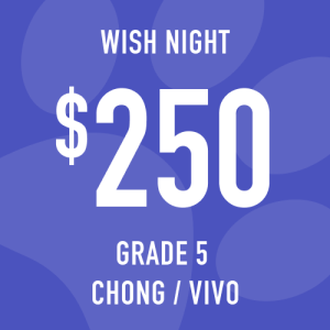 Grade 5 Chong/Vivo Wish Night: Suggested donation